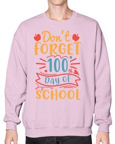 dont forget one hundredth day of school 42# - one hundred days- Sweatshirt - Crew
