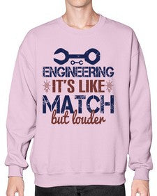 engineering its like match but louder Style 147# - engineer- Sweatshirt - Crew