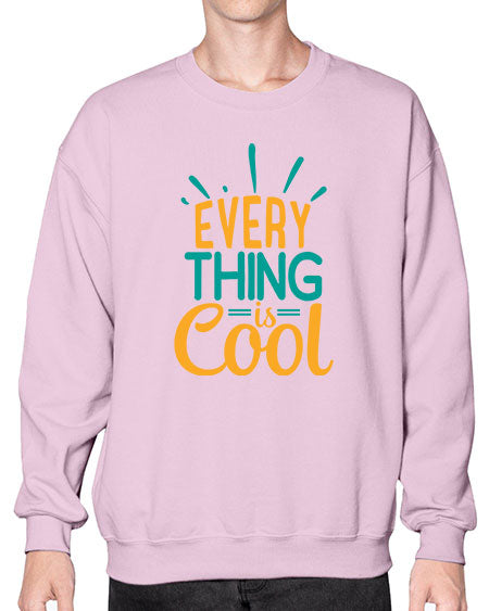 every thing is cool Style 105# - summer- Sweatshirt - Crew