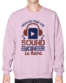 have no fear the sound engineer is here Style 174# - engineer- Sweatshirt - Crew