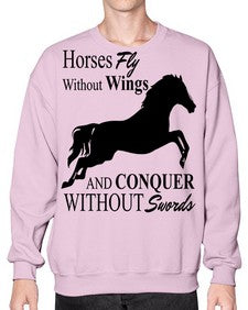 horses fly without wings and conquer without swords - horse- Sweatshirt - Crew