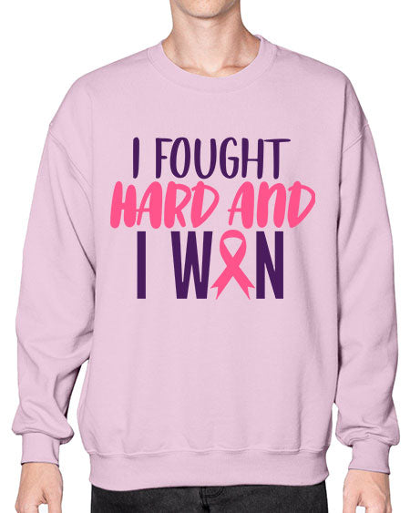i fought hard and i won Style 10# - breast cancer- Sweatshirt - Crew