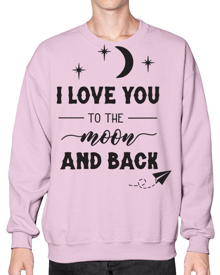 i love you to the moon and back 5# - moon- Sweatshirt - Crew