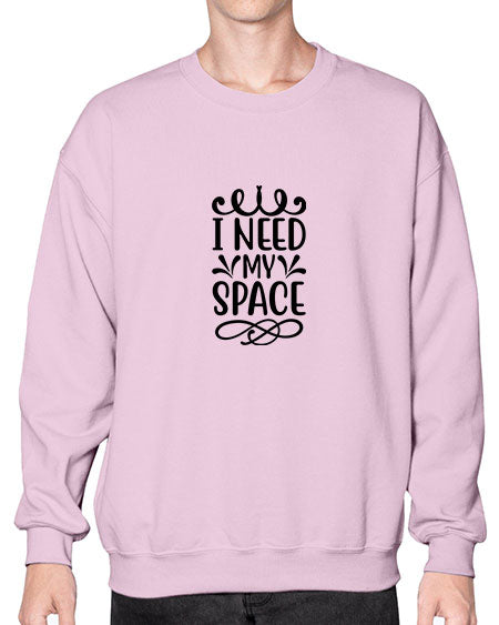 i need my space 25# - space- Sweatshirt - Crew