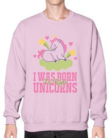 i was born to ride unicorns 207# - unicorn- Sweatshirt - Crew