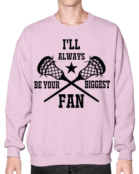 i'll always be your biggest fan 10# - lacrosse- Sweatshirt - Crew