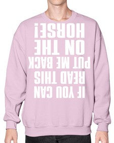 if you can read this put me back on the horse - horse- Sweatshirt - Crew