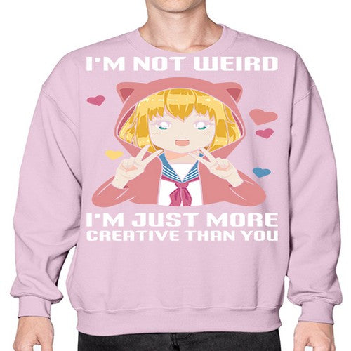 im not wierd im just more creative than you248# - anime- Sweatshirt - Crew