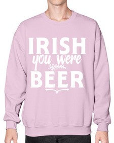 irish you were beer 1211# - beer- Sweatshirt - Crew