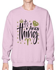 its a Aries thing 261# - aries- Sweatshirt - Crew
