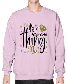 its a Capricorn thing 265# - capricorn- Sweatshirt - Crew