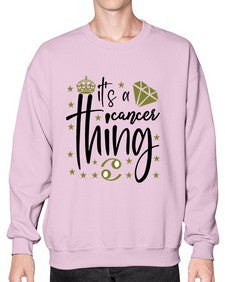 its a cancer thing 264# - cancer- Sweatshirt - Crew