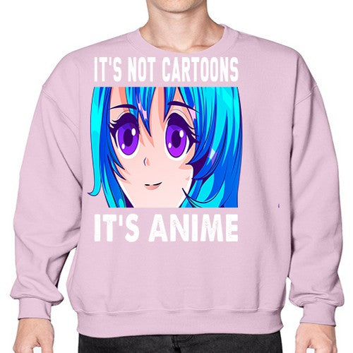 its not cartoons its anime253# - anime- Sweatshirt - Crew