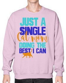 just a single cat mom doing the best i can - cats- Sweatshirt - Crew
