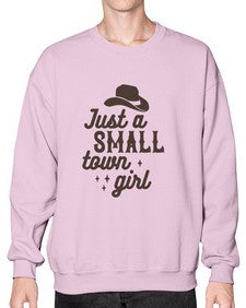 just a small town girl 687# - western- Sweatshirt - Crew