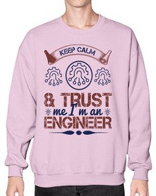 keep calm and trust me im an engineer Style 260# - engineer- Sweatshirt - Crew