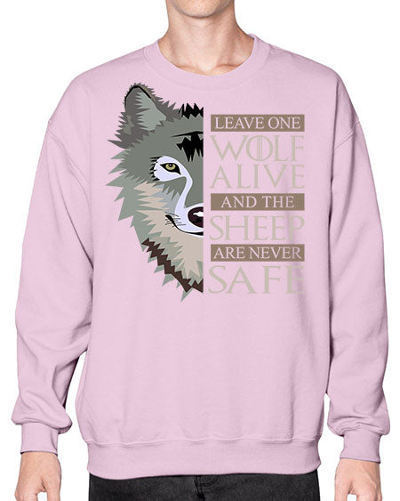 leave one wolf alive and the sheep are never safe - wolf- Sweatshirt - Crew