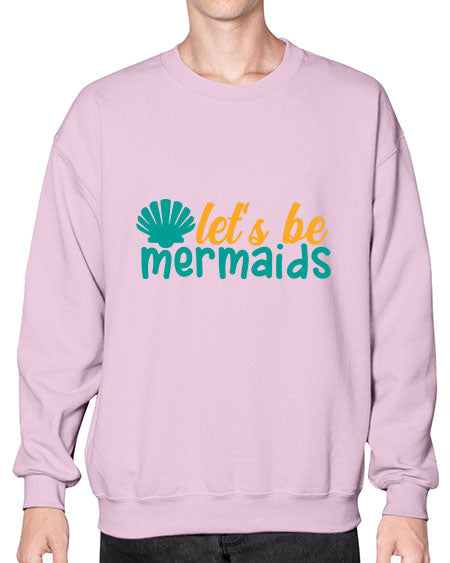 lets be mermaids Style 93# - summer- Sweatshirt - Crew