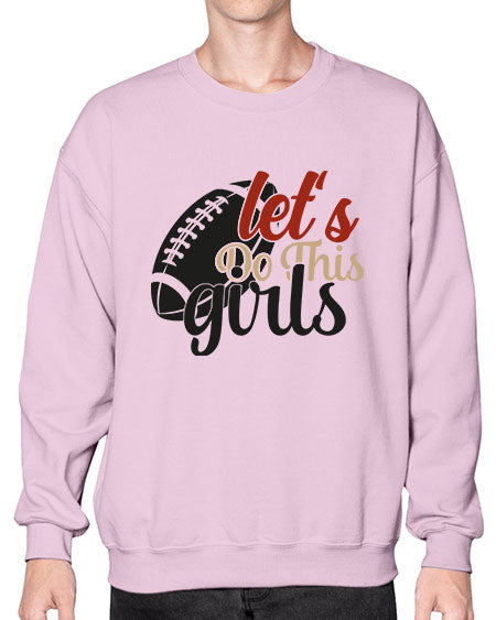 lets do this girls 2282# - softball- Sweatshirt - Crew