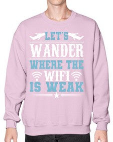 lets wander where the wifi is weak  31# - airplane- Sweatshirt - Crew