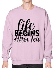 life begins after tea 1297# - tea- Sweatshirt - Crew