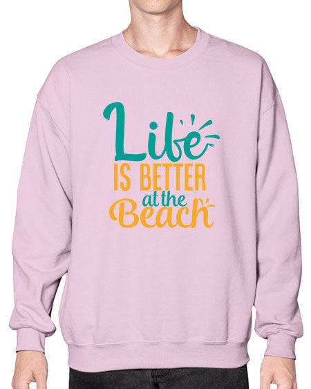 life is better at the beach Style 91# - summer- Sweatshirt - Crew