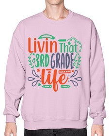 livin that third garde life 507# - third grade- Sweatshirt - Crew