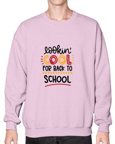 lookin cool for back to school 511# - general school- Sweatshirt - Crew