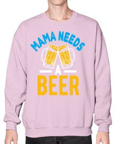 mama needs a beer 1355# - beer- Sweatshirt - Crew