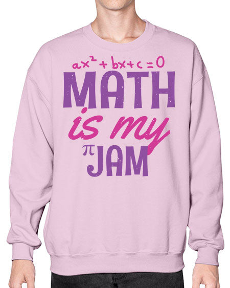 math is my jam 34# - pi- Sweatshirt - Crew