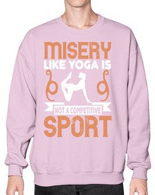 misery like yoga is not a competitive sport  425# - yoga- Sweatshirt - Crew