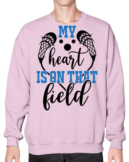 my heart is on that field 13# - lacrosse- Sweatshirt - Crew
