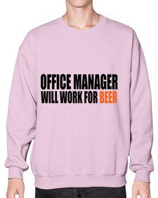 office manager will work for beer copy 1453# - beer- Sweatshirt - Crew