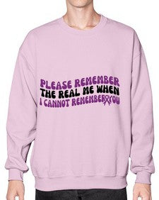 please remember the real me when i cannot remember you 207# - alzheimers- Sweatshirt - Crew