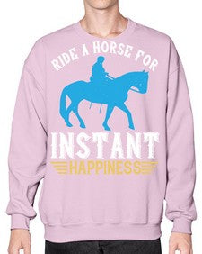ride a horse for instant happiness Style 25# - horse- Sweatshirt - Crew