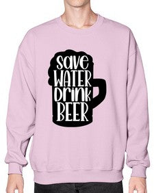 save water drink beer 1516# - beer- Sweatshirt - Crew