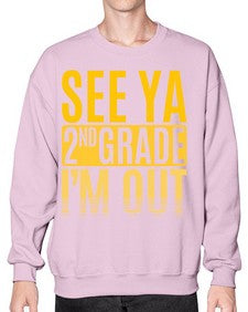 see ya second grade im out 843# - second grade- Sweatshirt - Crew