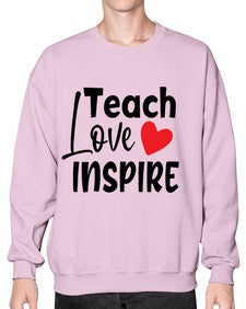 teach love inspre Style 370# - teacher- Sweatshirt - Crew