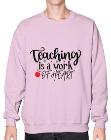 teaching is a work of heart Style 399# - teacher- Sweatshirt - Crew