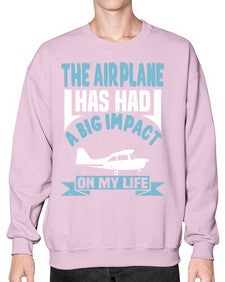 the airplane has had a big impact on my life  39# - airplane- Sweatshirt - Crew