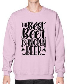 the best beer is an open beer 1617# - beer- Sweatshirt - Crew