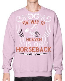 the way to haeven is on horseback Style 19# - horse- Sweatshirt - Crew