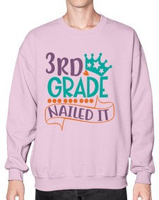 third grade nailed it 970# - third grade- Sweatshirt - Crew