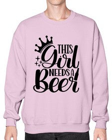this girl needs a beer 1643# - beer- Sweatshirt - Crew