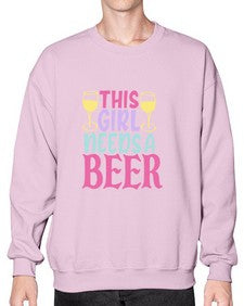 this girl needs a beer 431# - beer- Sweatshirt - Crew