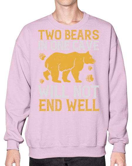 two bears in one cave will not end well 279# - bears - animals- Sweatshirt - Crew