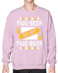 two beer or not two beer 1677# - beer- Sweatshirt - Crew