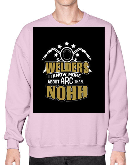 welder know about arc than nohh 1616# - welder- Sweatshirt - Crew