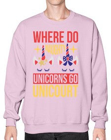 where do naughty unicorns go unicourt 556# - unicorn- Sweatshirt - Crew