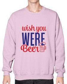 wish you were beer 1784# - beer- Sweatshirt - Crew